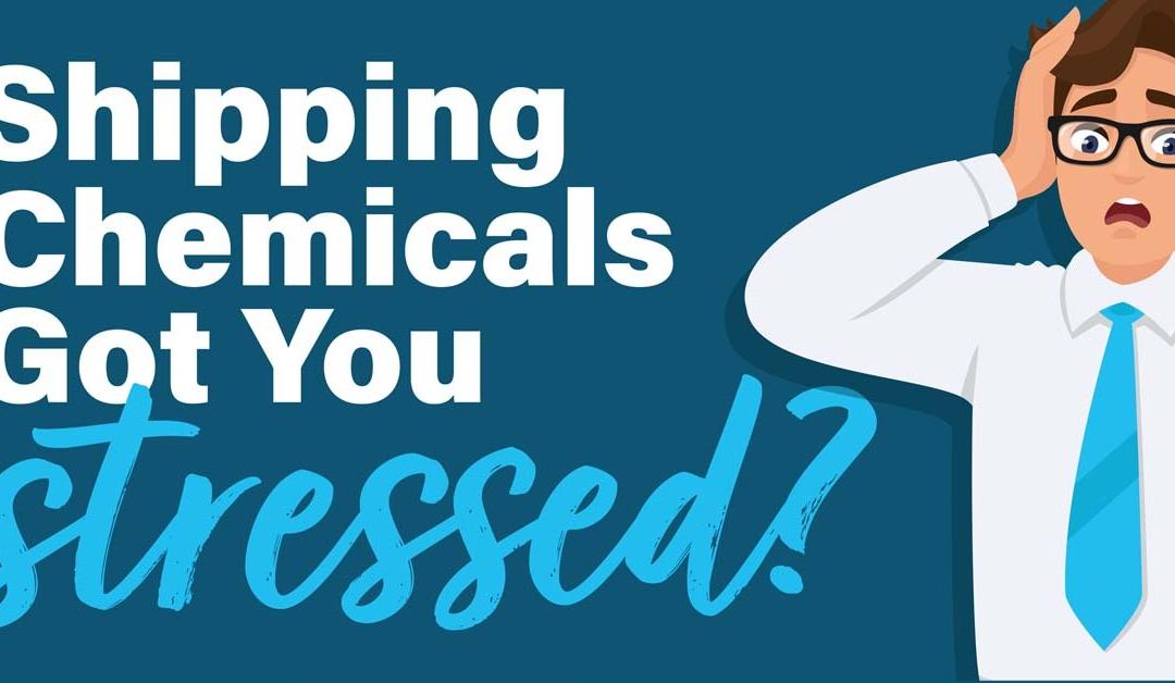 Shipping cleaning chemicals got you stressed?